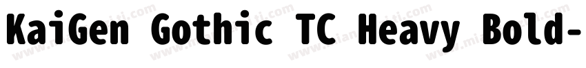 KaiGen Gothic TC Heavy Bold字体转换